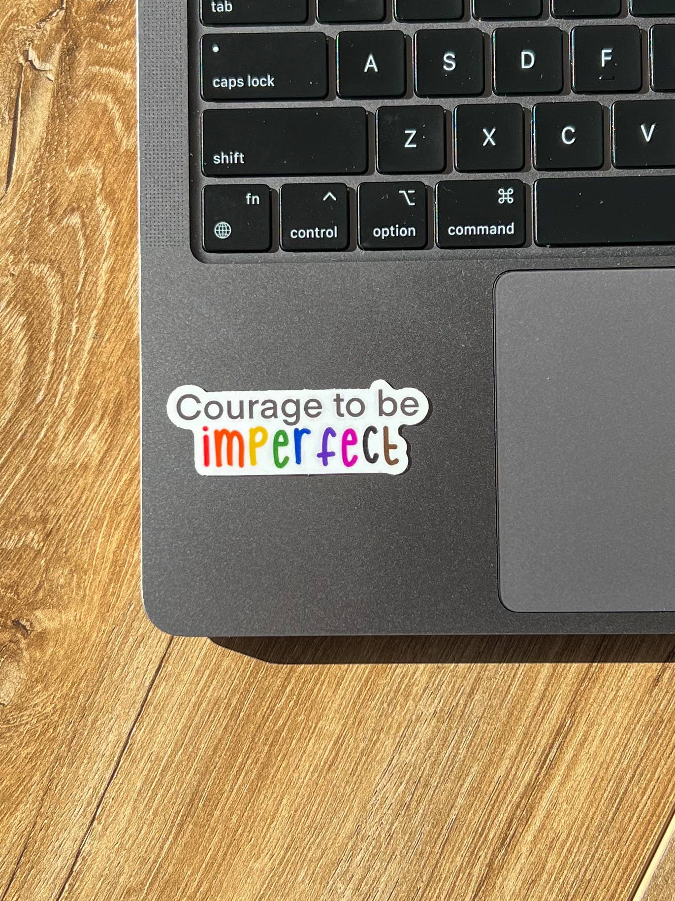 Uplifter Sticker - Courage to be imperfect sticker