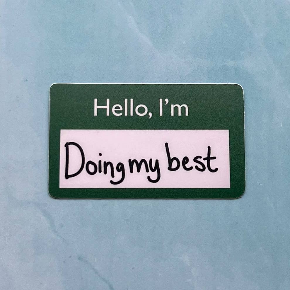 Uplifter Sticker - Doing my best sticker