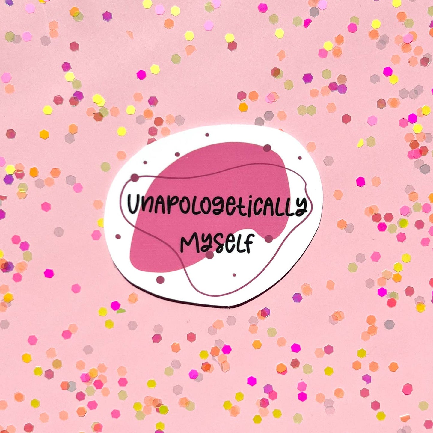 Uplifter Sticker - Unapologetically myself sticker