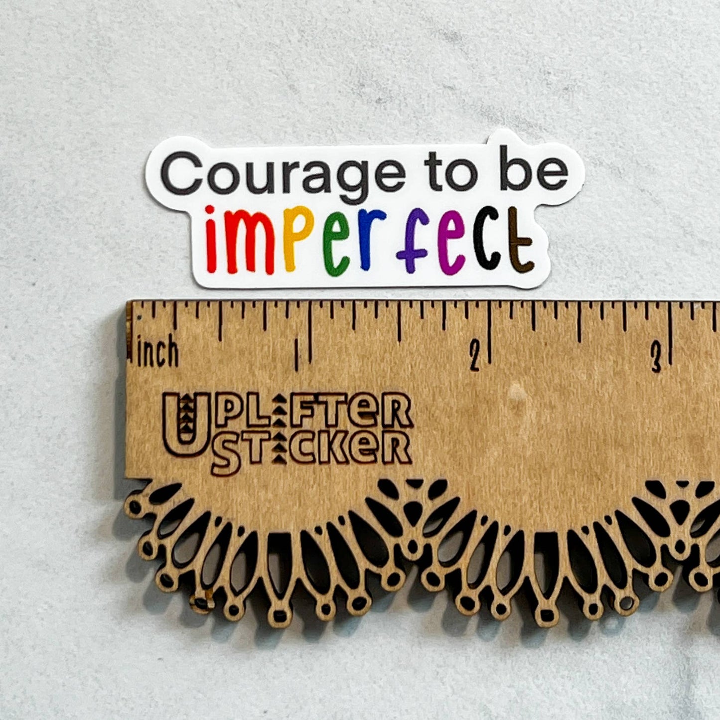 Uplifter Sticker - Courage to be imperfect sticker