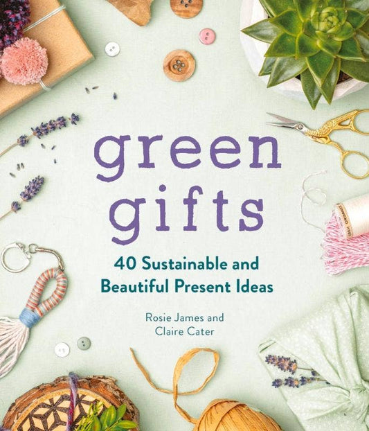 Microcosm Publishing & Distribution - Green Gifts: 40 Sustainable and Beautiful Present Ideas