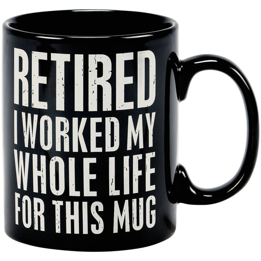 I Worked For This Mug Mug