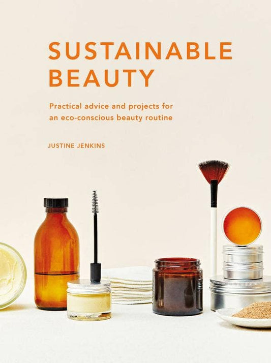 Microcosm Publishing & Distribution - Sustainable Beauty: Eco-Conscious Beauty Routine
