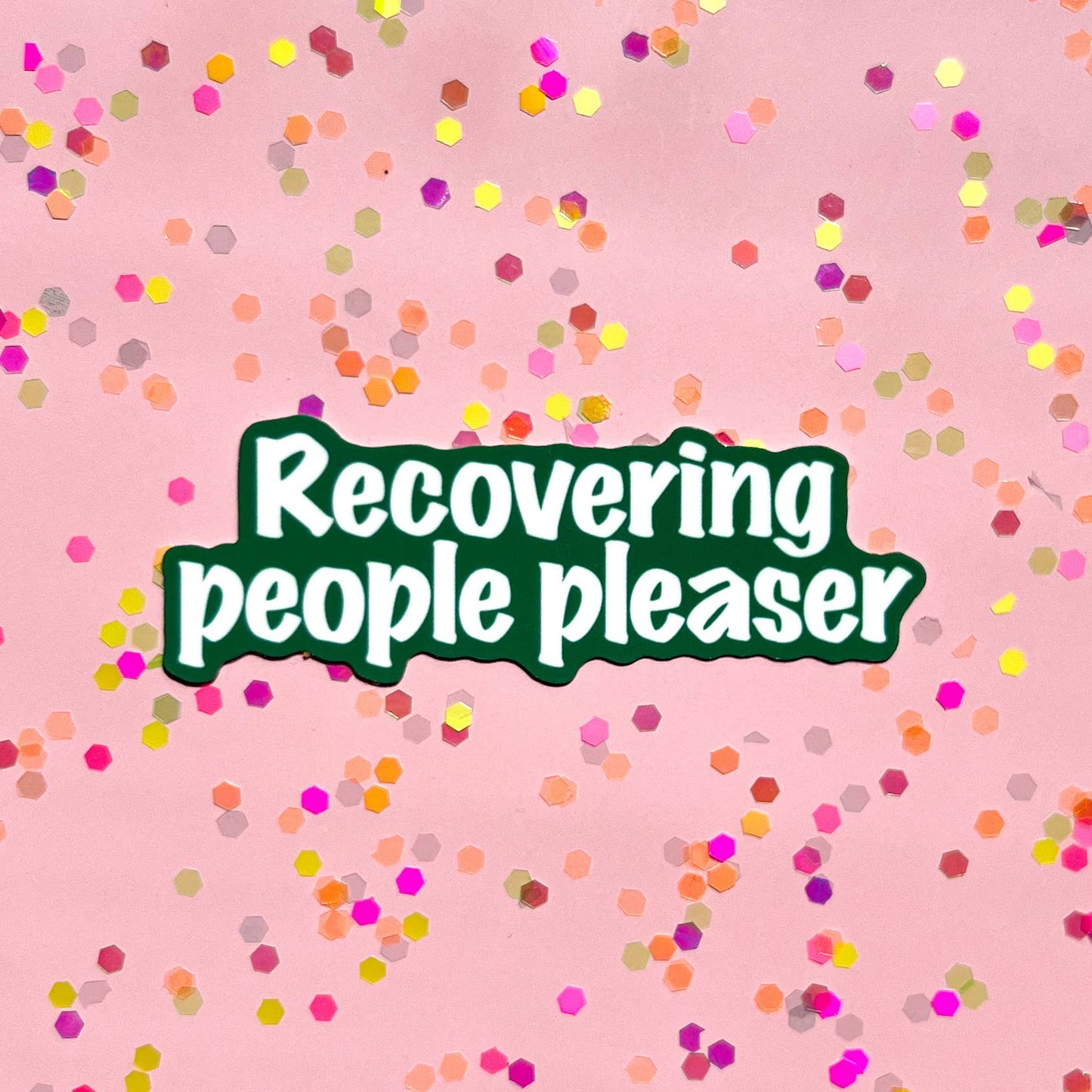 Uplifter Sticker - Recovering people pleaser sticker
