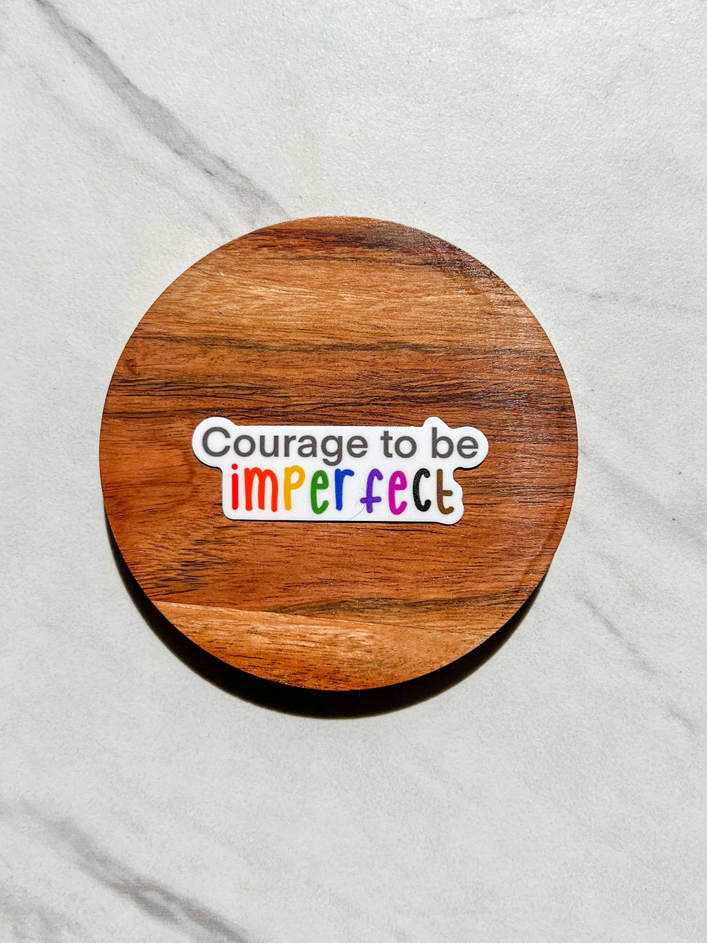 Uplifter Sticker - Courage to be imperfect sticker