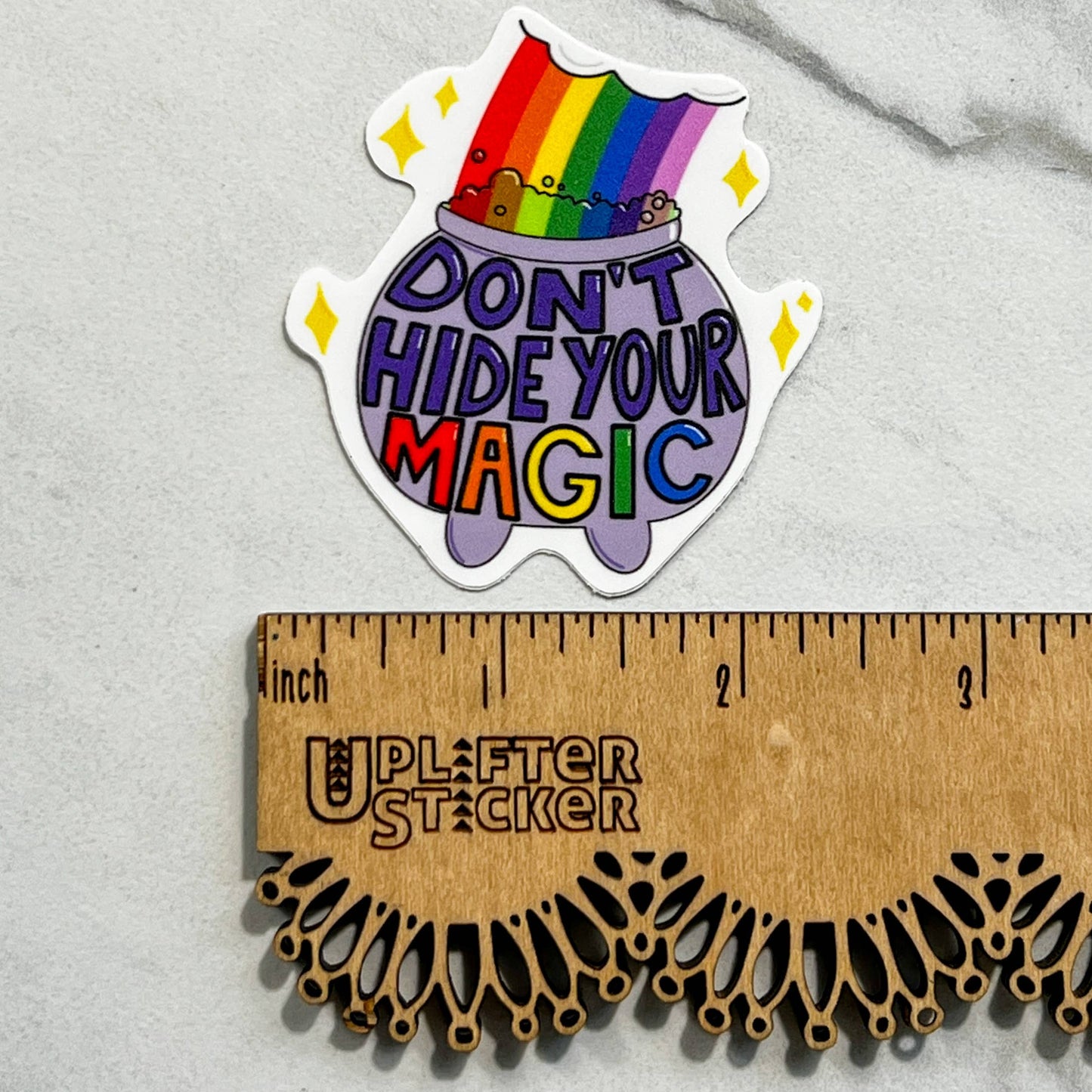 Uplifter Sticker - Don't hide your magic sticker