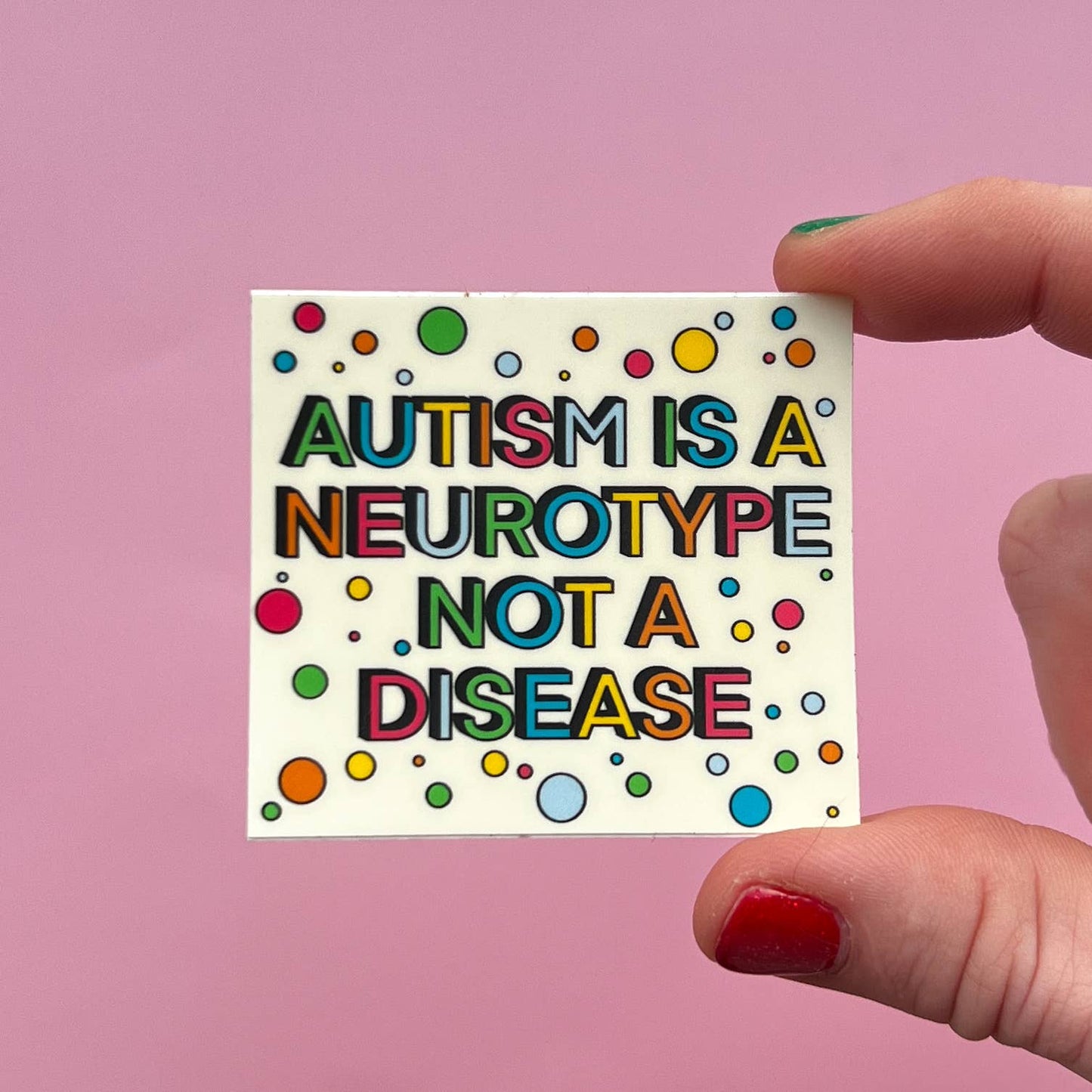 Uplifter Sticker - Autism is a neurotype, not a disease sticker