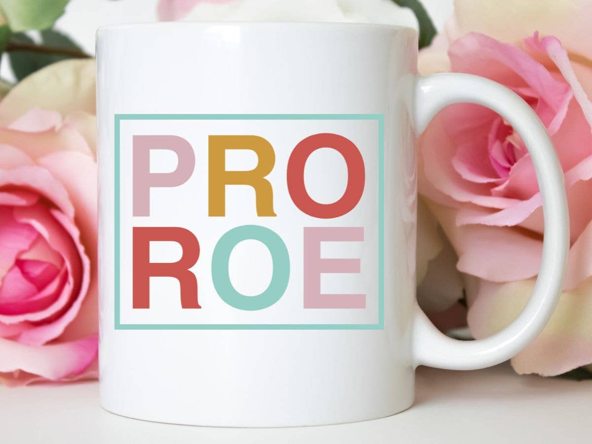 Pro Roe Feminist 11 oz Coffee Mug