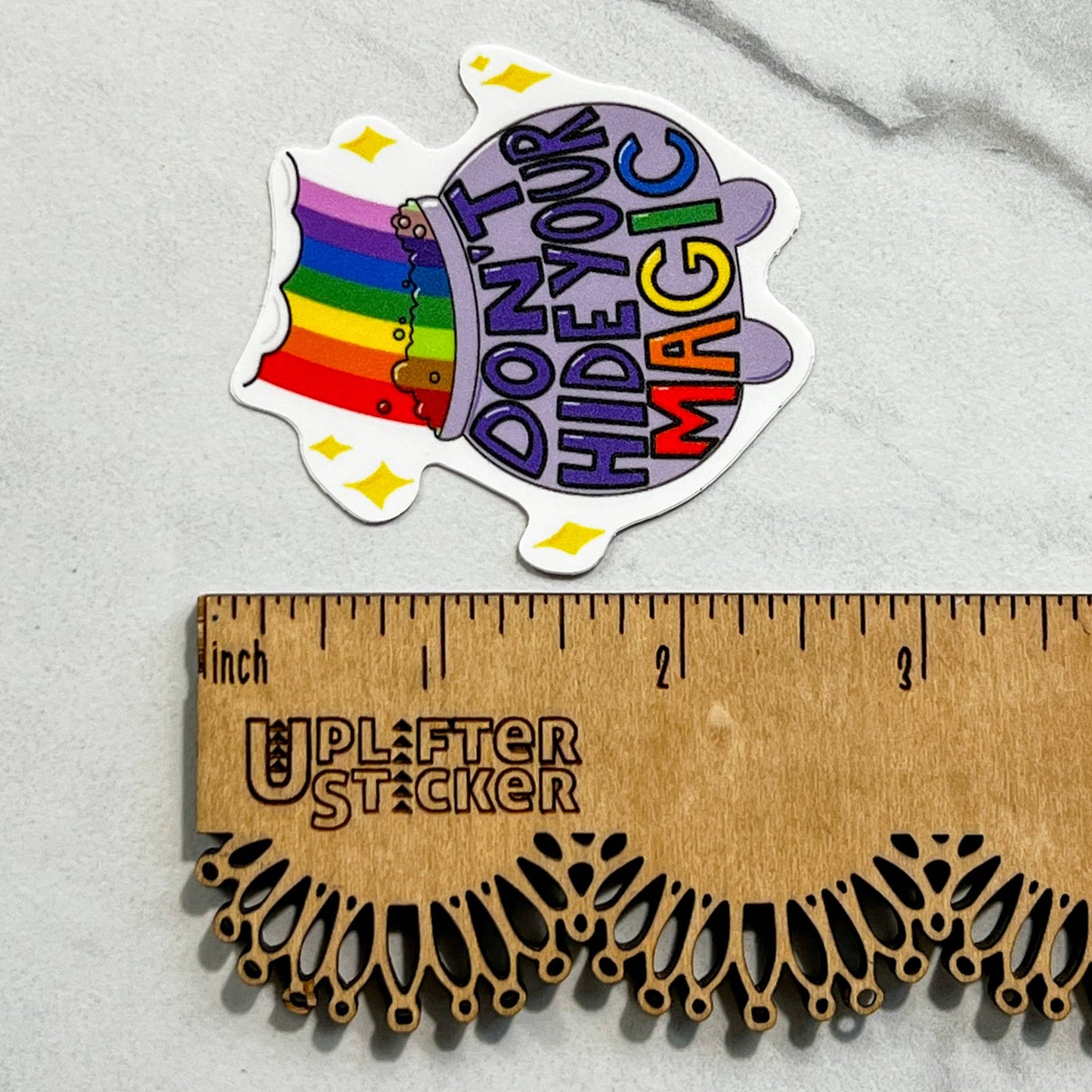 Uplifter Sticker - Don't hide your magic sticker