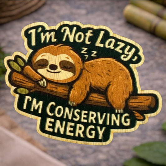 Bamboo Wood Stickers - I'm Not Lazy - Sloth