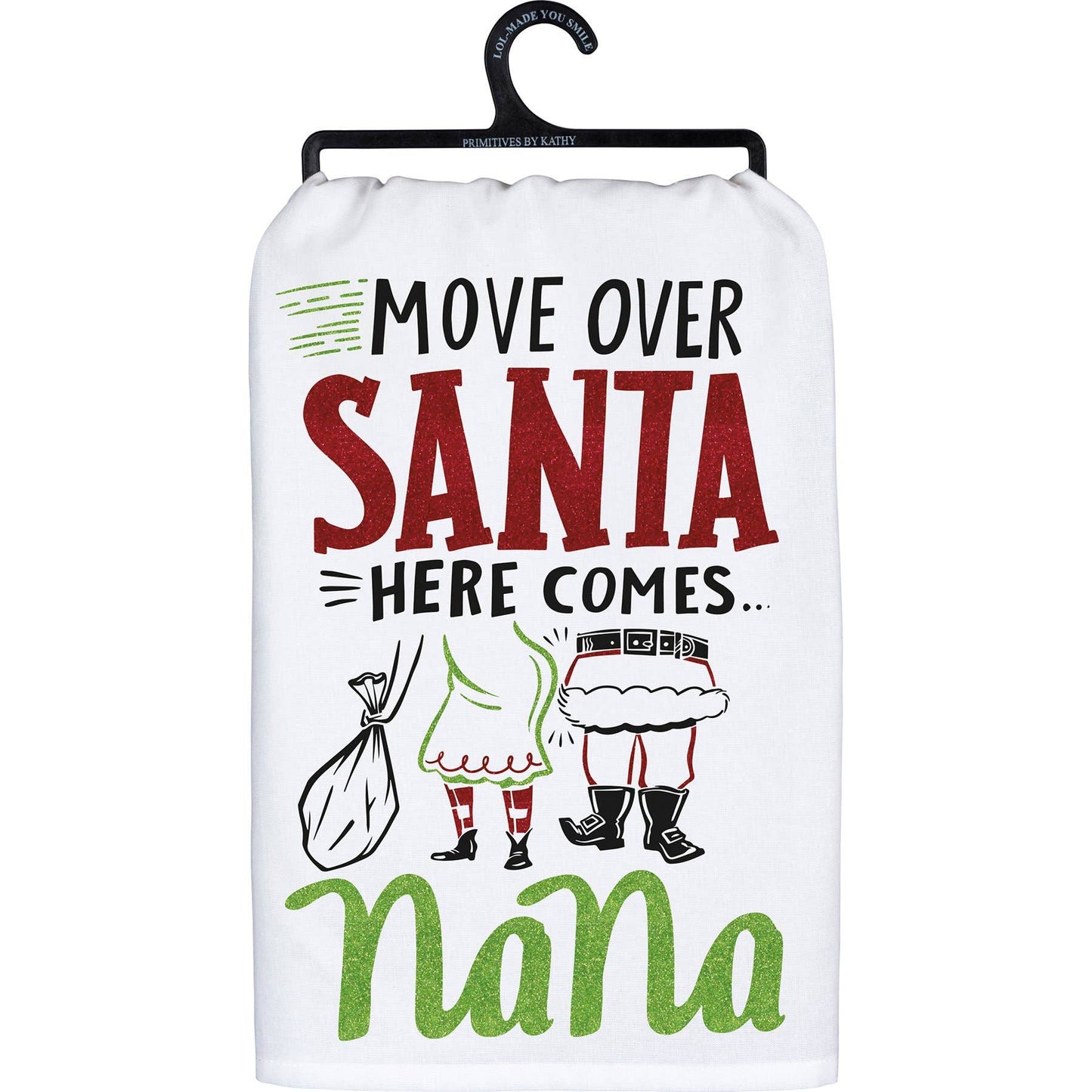 Move Over Santa Here Comes Nana Kitchen Towel