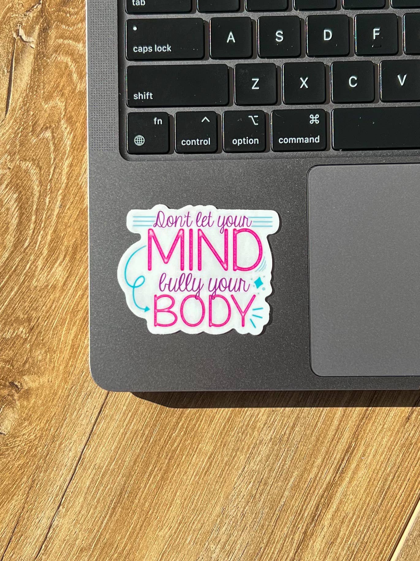 Uplifter Sticker - Don’t let your mind bully your body sticker