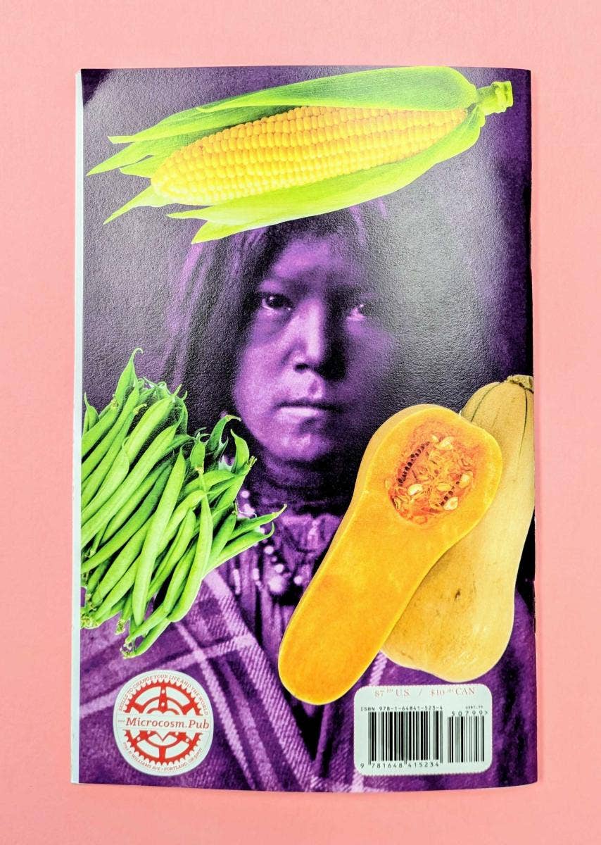 Microcosm Publishing & Distribution - Eat Native: Savory Recipes Made with the Three Sisters Zine