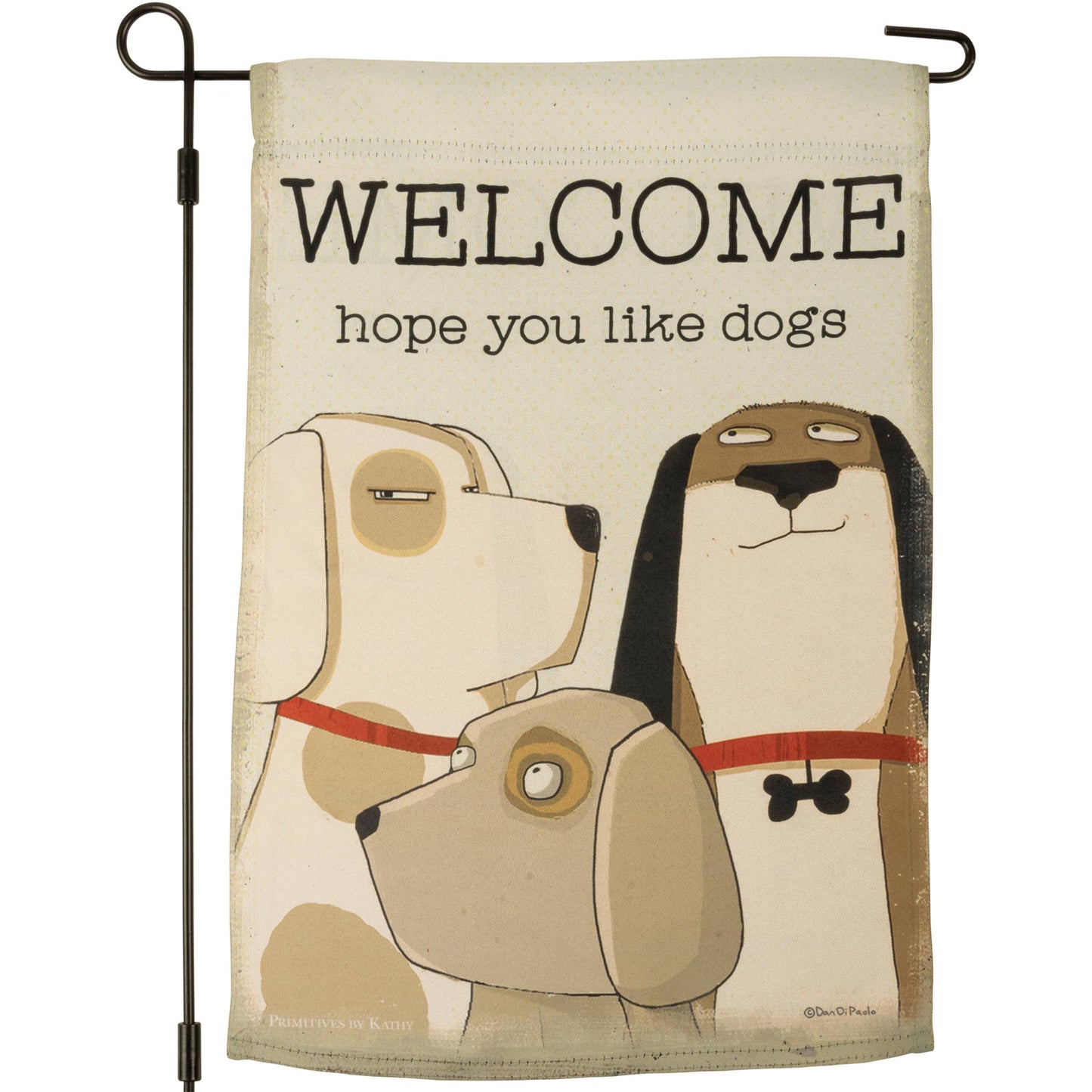 Welcome Hope You Like Dogs Garden Flag