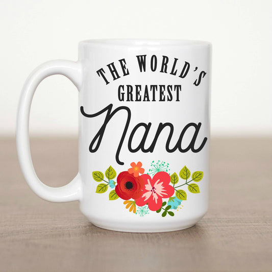 Love You a Latte Shop - The World's Greatest Nana 15 oz Mug