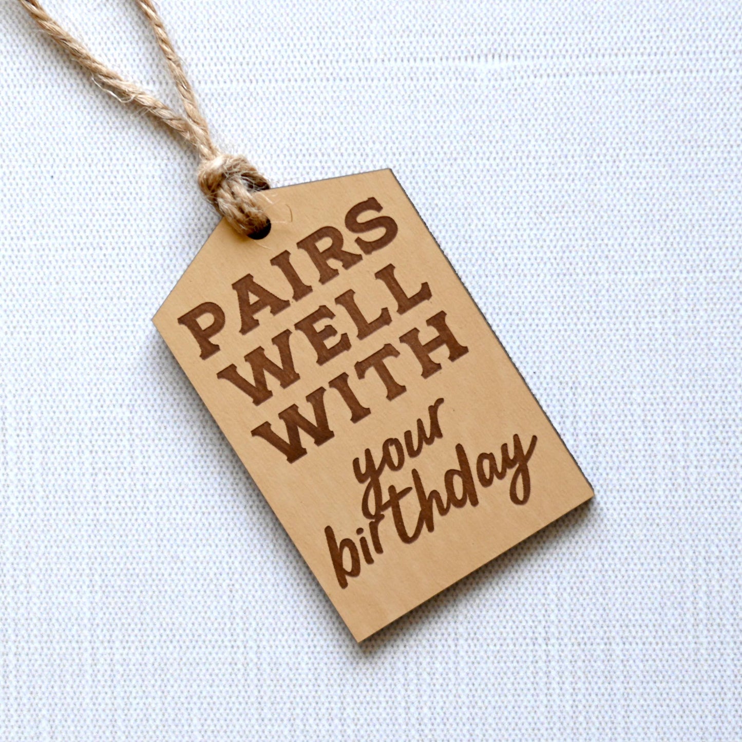 Pairs Well With Your Birthday Bottle Tag