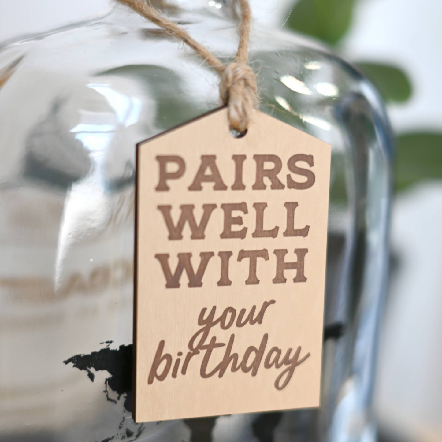 Pairs Well With Your Birthday Bottle Tag