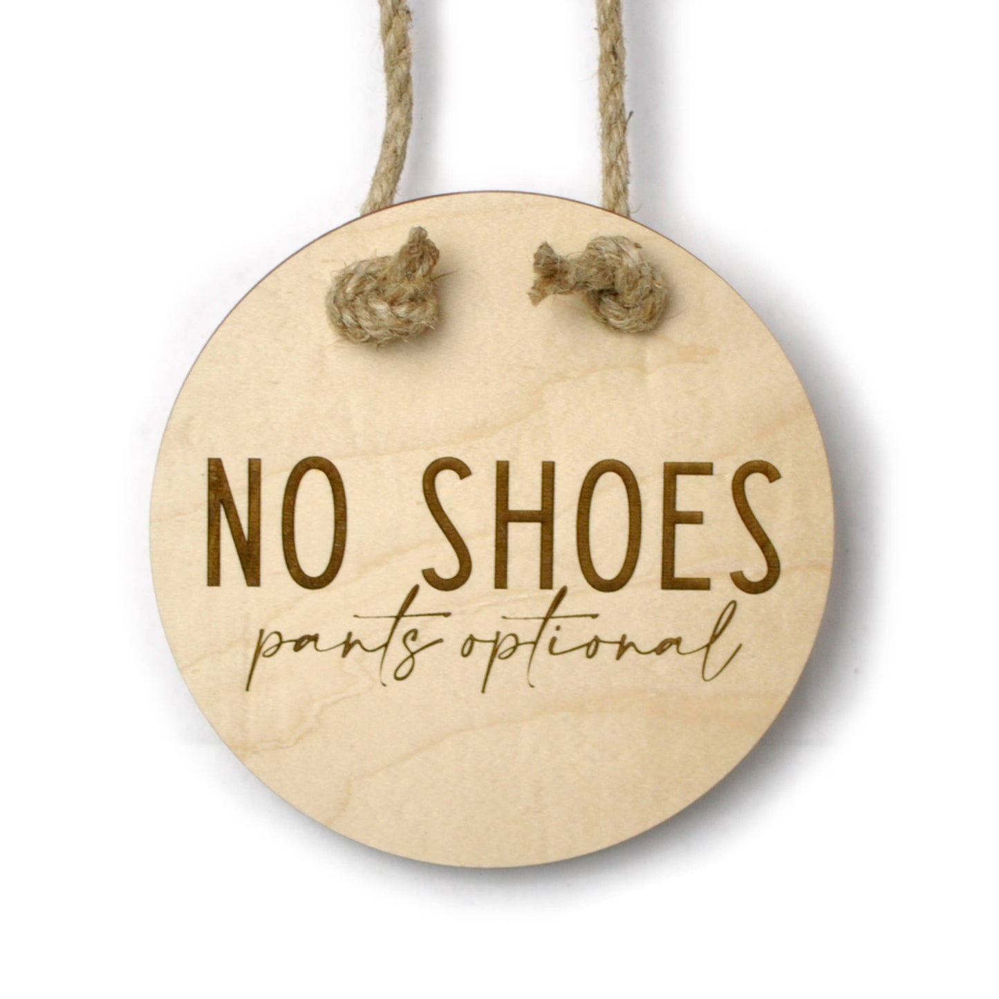 No Shoes Pants Optional Sign - Funny Front Door Sign