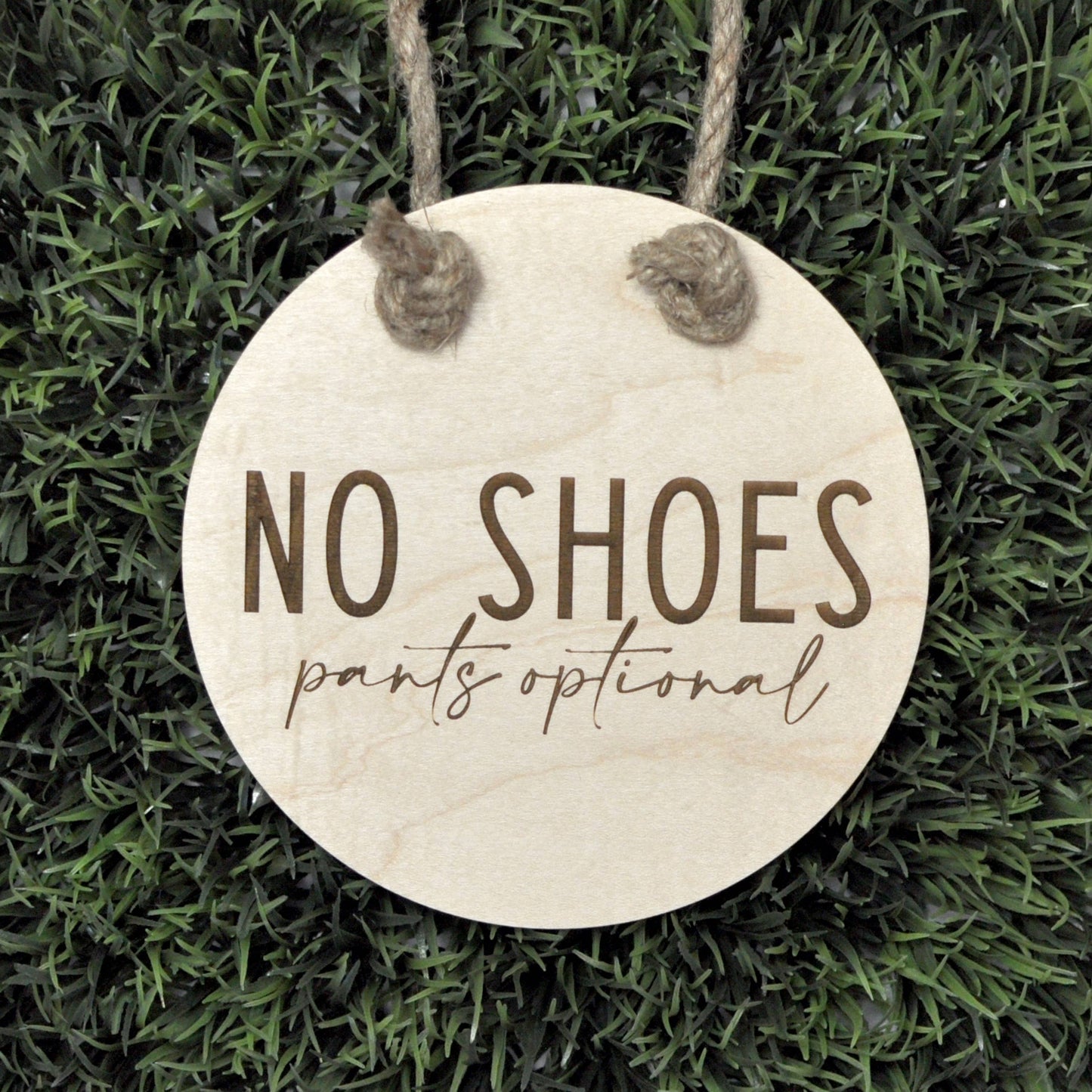 No Shoes Pants Optional Sign - Funny Front Door Sign