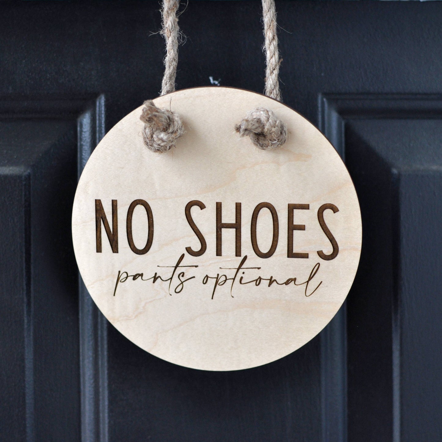 No Shoes Pants Optional Sign - Funny Front Door Sign